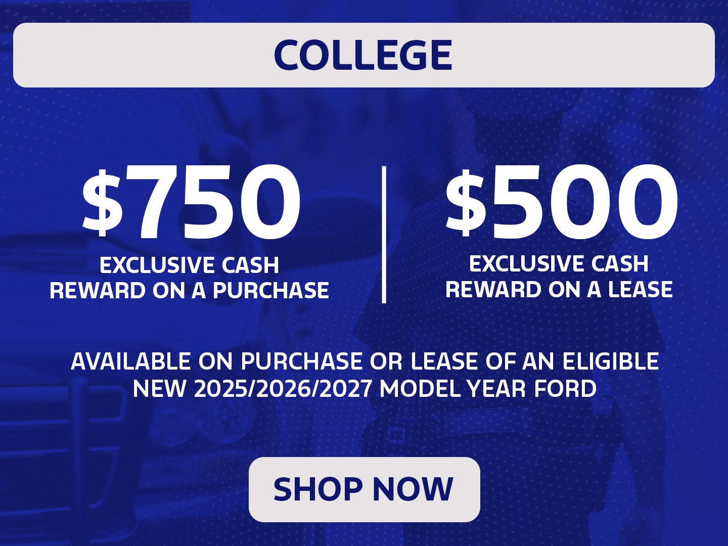 $750 OR 500 College Exclusive Cash