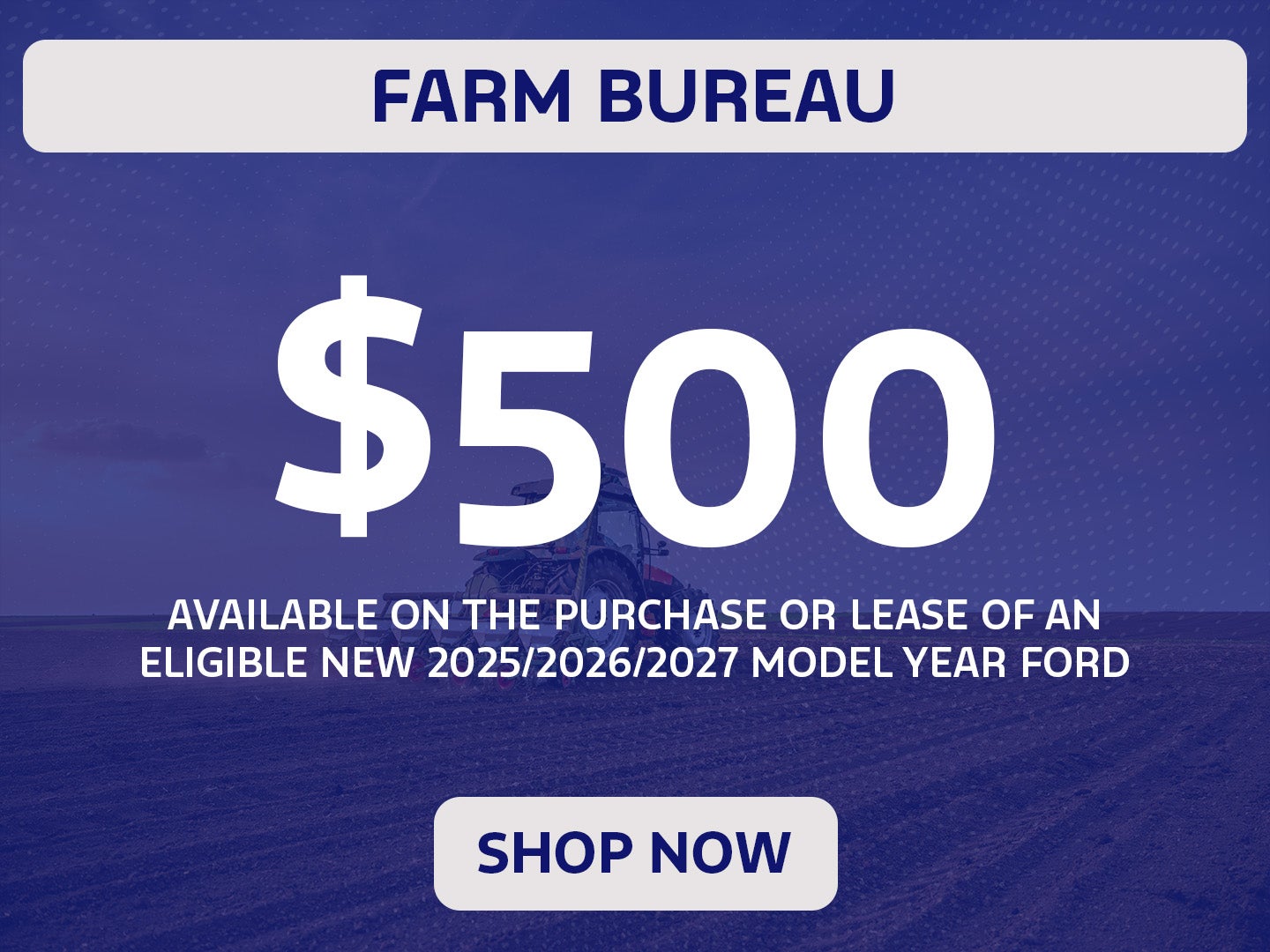 $500 Farm Bureau Exclusive Cash